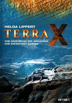 Vom Geheimbund der Assassinen zum Brennpunkt Qumran - Terra X Lippert, Helga: