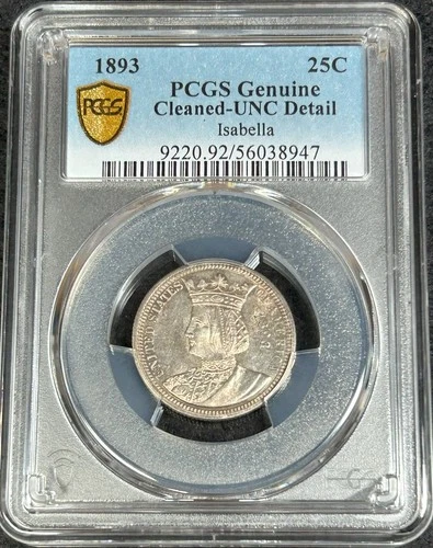 1893 Silver Isabella Quarter Dollar PCGS Genuine UNC Detail