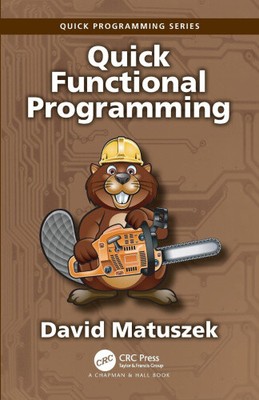 Schnelle funktionale Programmierung (Quick Programming) von David Matuszek