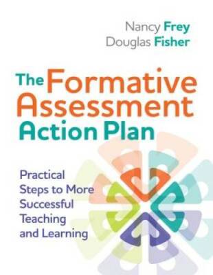 The Formative Assessment Action Plan: Practical Steps to More Successful  - GOOD