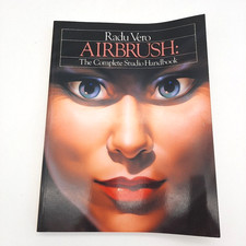 Airbrush: Complete Studio Handbook Radu Vero Art Technique Guide 1983