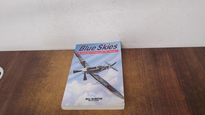 			Blue Skies: The Autobiography of a Canadian Spitfire Pilot in Wor		