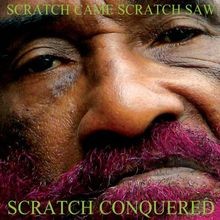 Scratch Came Scratch Saw Scratch Conquered von Lee Sc... | CD | Zustand sehr gut