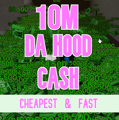 10M DHC (Da Hood Cash) ROBLOX, CHEAPEST, FAST, Read Description!