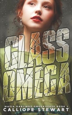 Glass Omega: An Age-Gap Menage Romance by Calliope Stewart Paperback Book