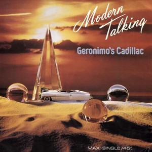 Geronimos cadillac modern talking