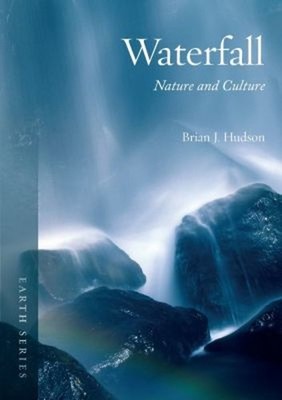 Waterfall : Nature and Culture Paperback Brian J. Hudson