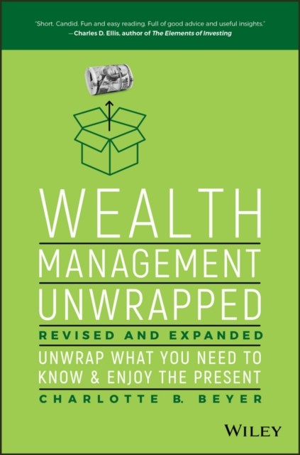 Wealth Management Unwrapped, Revised and Expanded Beyer Hardback 9781119403692