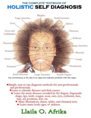 The Complete Textbook of Holistic Self Diagnosis  by Llaila Afrika