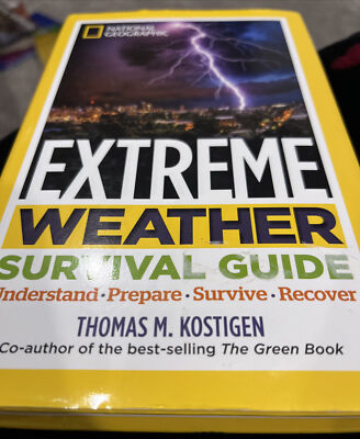 Extreme Weather Srv Gde (DR 1st) : Understand, Prepare, Survive, Recover by Thom