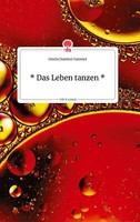 * Das Leben Tanzen * Life Is A Story - Story.One | Buch | 9783710803192