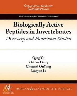 Biologically Active Peptides in Invertebrates: Discovery and Functional Studies
