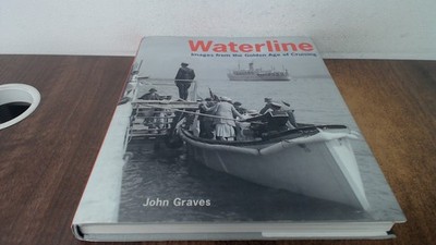 			Waterline: Images from the Golden Age of Cruising (Signed), Grave		