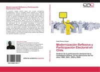 ModernizacióN Reflexiva Y ParticipacióN Electoral En Chile Pablo Rivera Vargas