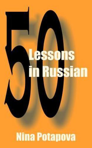 Fifty Lessons in Russian by Nina Potapova (2002, Trade Paperback) for ...