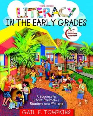 Literacy in the Early Grades: A Successful Start for PreK-4 Readers and W - GOOD