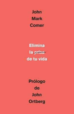John Mark Comer Elimina la prisa de tu vida: Cómo mantener la salu (Taschenbuch)