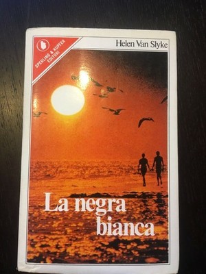 La Negra Bianca - Helen Van Slyke - Sperling & Kupfer - 1978