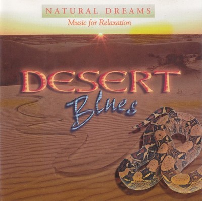 Natural Dreams Music For Relaxation: Desert Blues CD Ships WITH or WITHOUT Case