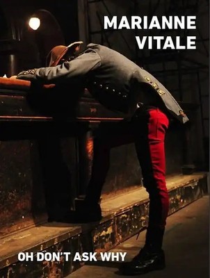Marianne Vitale: Oh Don t Ask Why