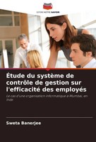 Sweta Banerjee | ÉTude Du SystèMe De ContrôLe De Gestion Sur L'efficacité Des...