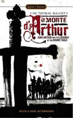 Le Morte D'Arthur: King Arthur and the Legends of the Round Table (S - VERY GOOD