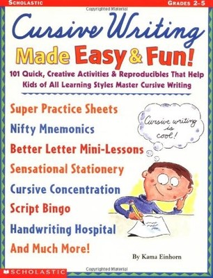 CURSIVE WRITING MADE EASY & FUN!: 101 QUICK, CREATIVE By Kama Einhorn EXCELLENT