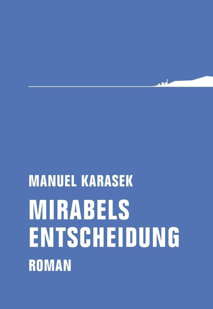 Thumbnail - Mirabels Entscheidung | Manuel Karasek | 2017 | Deutsch