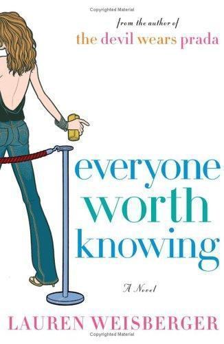 Everyone Worth Knowing by Lauren Weisberger 2005 Hardcover Novel  