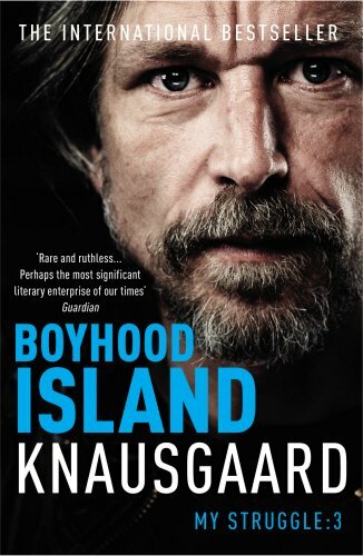 Boyhood Island: My Struggle Book 3 (Knausgaard)-Karl Ove Knaus ..9780099581499