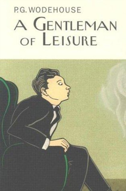 A Gentleman Of Leisure by P G Wodehouse HARDBACK 9781841591230 - Image 3