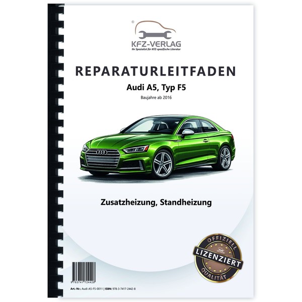 Audi A5 Typ F5 Ab 2016 Standheizung Zusatzheizung Reparaturanleitung-image