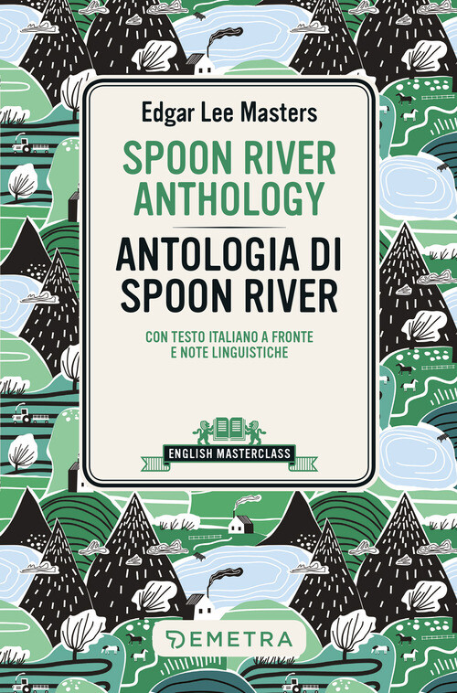 Spoon River Anthology-Antologia di Spoon River. Testo italiano a