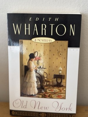 Old New York: 4 Novellas By Edith Wharton (Trade Paperback)
