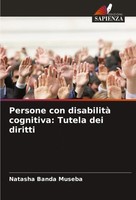 Persone Con Disabilità Cognitiva: Tutela Dei Diritti Natasha Banda Museba Buch