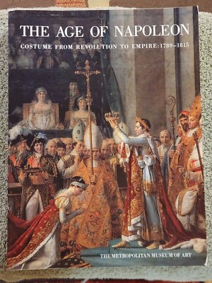 The Age of Napoleon : Costume from Revolution to Empire 1789-1815 - Le Bourhis