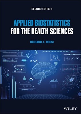 Applied Biostatistics for the Health Sciences, Hardcover by Rossi, Richard J....