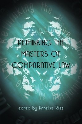 Annelise Riles Rethinking the Masters of Comparative Law (Taschenbuch)