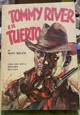 MINO MILANI  TOMMY RIVER E IL TUERTO PRIMA EDIZIONE 1962