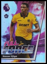 Nasser Djiga 2025-26 Topps Premier League Rookie RC #305 Full Force