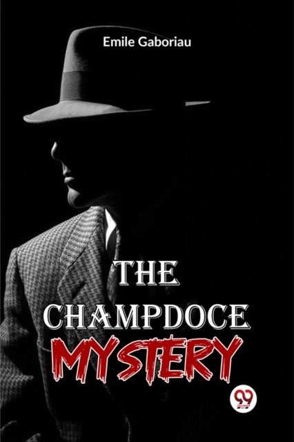 The Champdoce Mystery by Emile Gaboriau (Paperback Book)