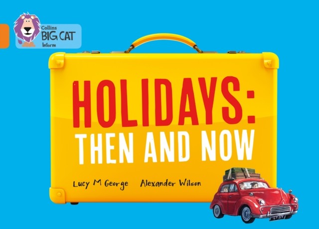 Holidays: Then and Now Band 06/Orange by Lucy. M George (Paperback Book)