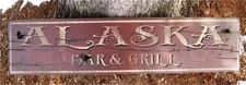 Alaska Bar & Grill Rustic Painted Wooden Sign