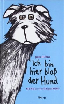 Ich bin hier bloß der Hund von Richter, Jutta | Buch | Zustand sehr gut