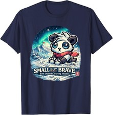 Small But Brave Panda – Cute Motivational Winter Adventure A Unisex T-Shirt
