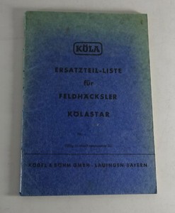Teilekatalog / Ersatzteilliste Köla Feldhäcksler Typ Kölastar ab Maschine-Nr.351
