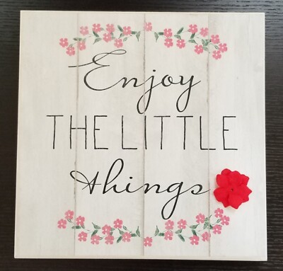 ''Enjoy The Little Things'' Sign, Home Decor,  Perfect Gift,  Brand New