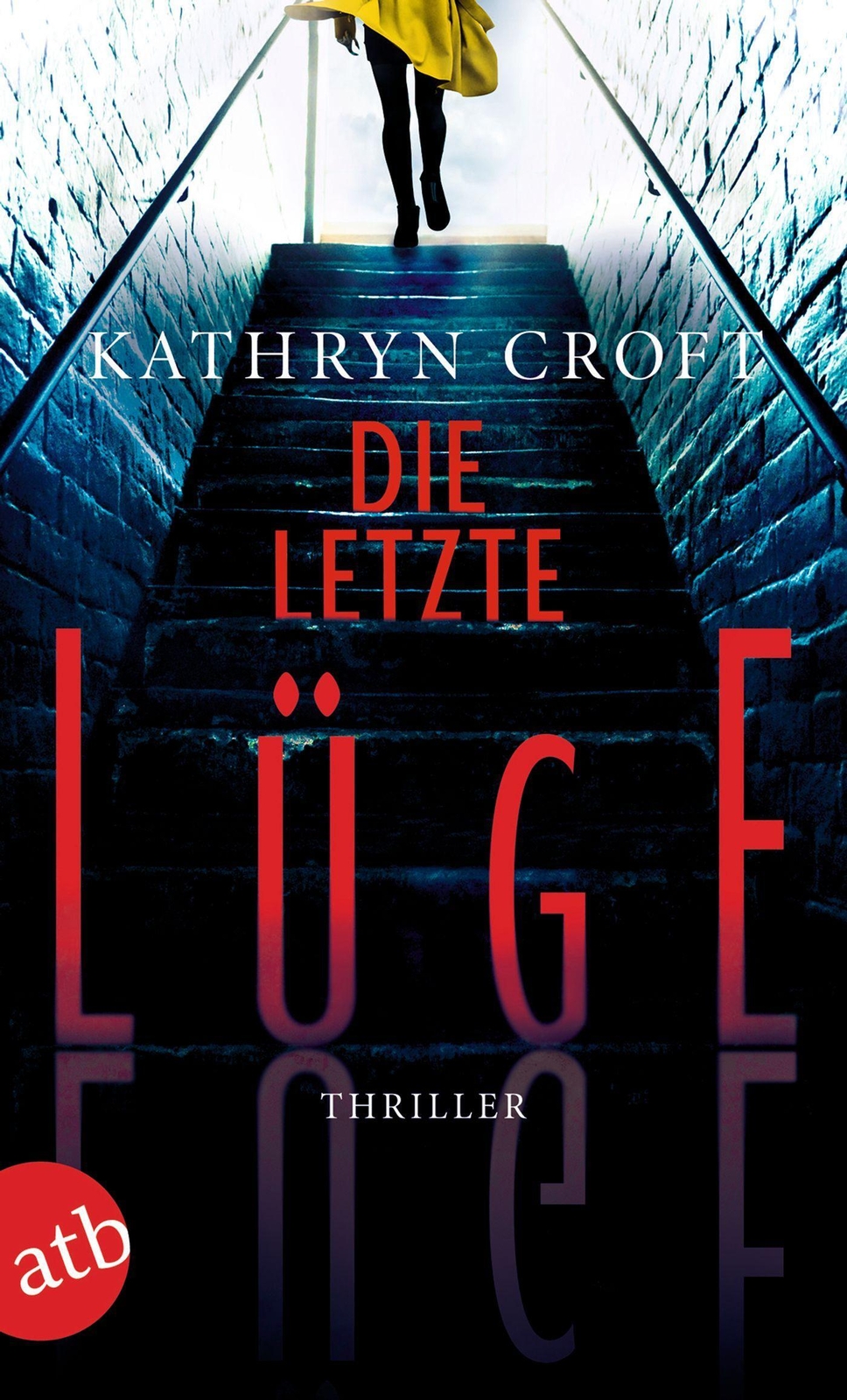Thumbnail - Die Letzte Lüge Thriller Kathryn Croft Taschenbuch 412 S. Deutsch 2020