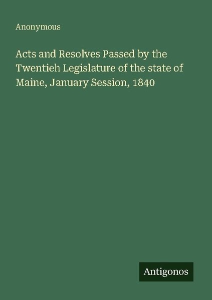 Acts And Resolves Passed By The Twentieh Legislature Of The State Of Maine, Janu-image