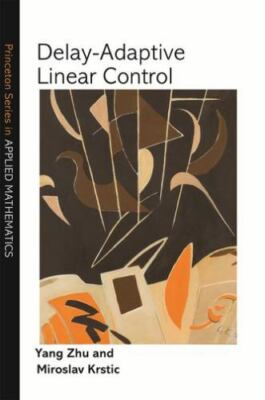 Delay-Adaptive Linear Control, Hardcover by Zhu, Yang; Krstic, Miroslav, Bran...